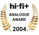 HI-FI+ Analogue Award 2004